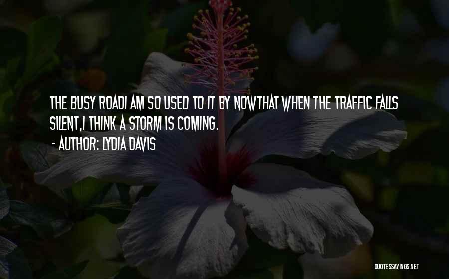 Lydia Davis Quotes 510078