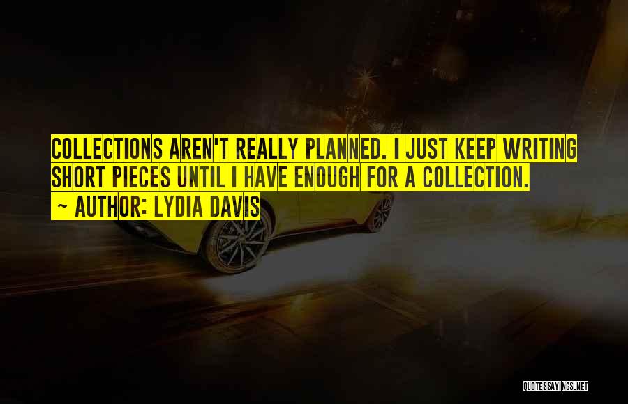 Lydia Davis Quotes 895033