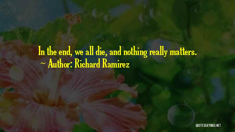 Lydia Illuminate Quotes By Richard Ramirez