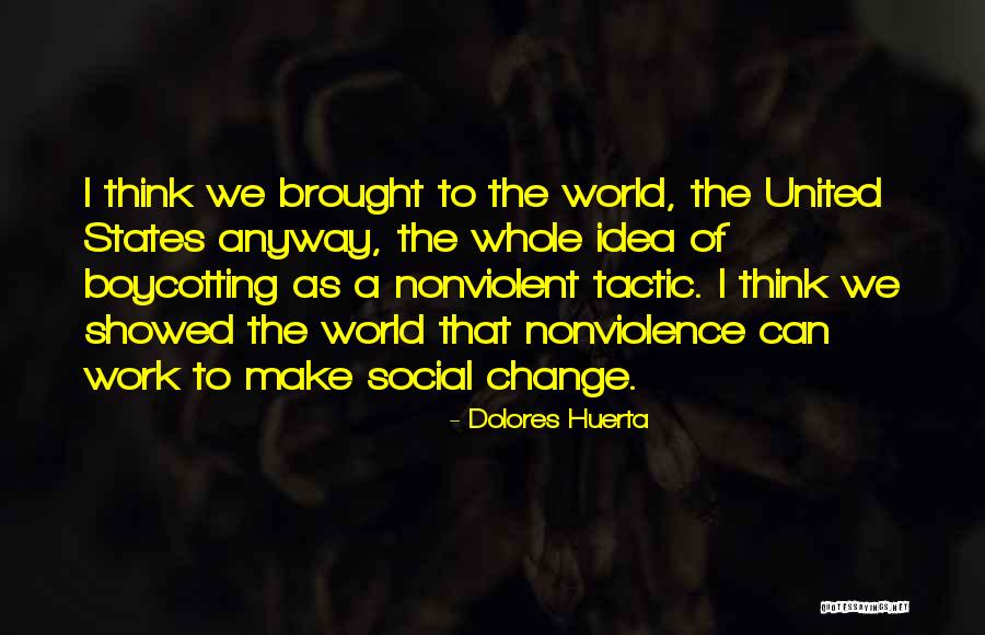 Lydia In Pride And Prejudice Quotes By Dolores Huerta Lydia In Pride And Prejudice Quotes By Dolores Huerta