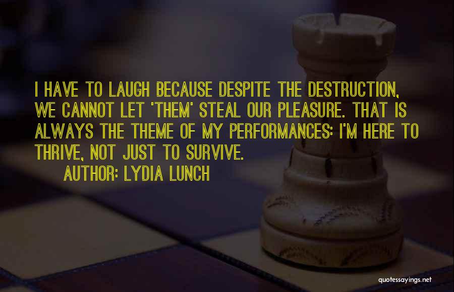 Lydia Lunch Quotes 2254336