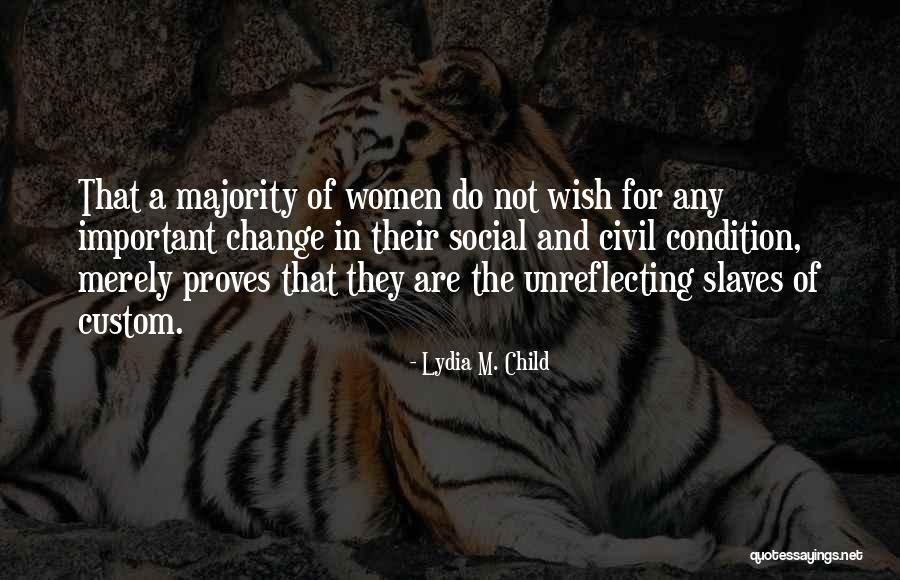 Lydia M. Child Quotes 1164740 Lydia M. Child Quotes 1164740