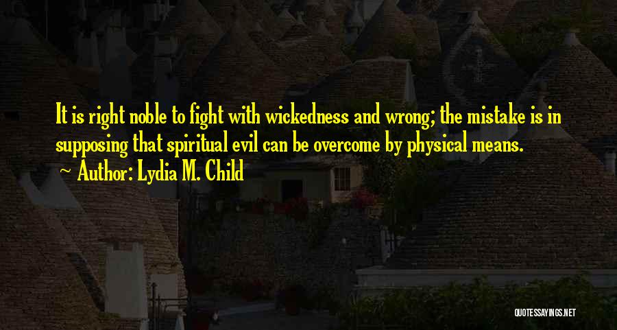 Lydia M. Child Quotes 1213609