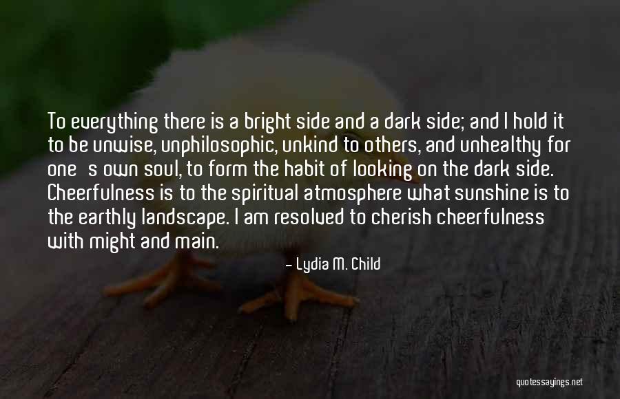 Lydia M. Child Quotes 1267978