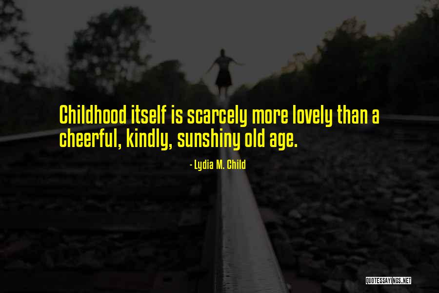 Lydia M. Child Quotes 1516613 Lydia M. Child Quotes 1516613