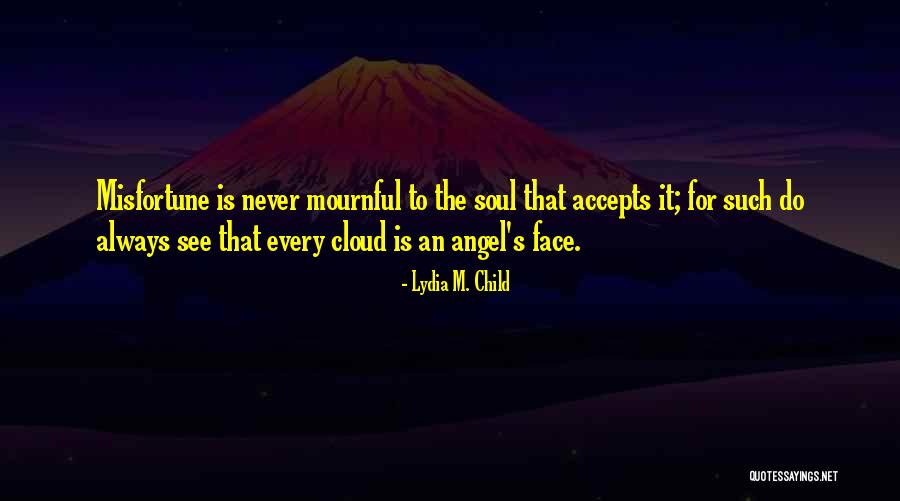 Lydia M. Child Quotes 1631231 Lydia M. Child Quotes 1631231
