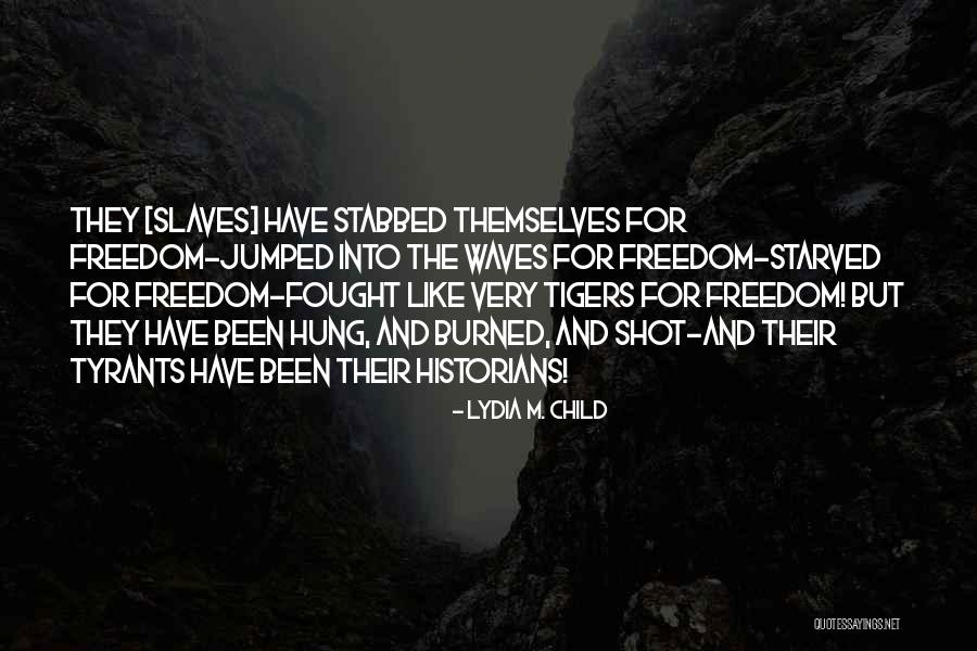 Lydia M. Child Quotes 1877586