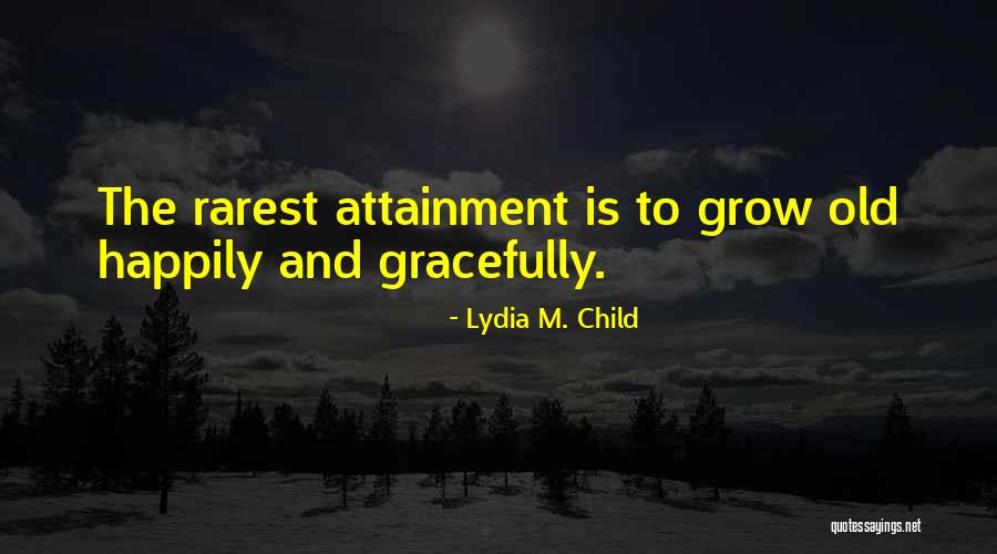 Lydia M. Child Quotes 1956939