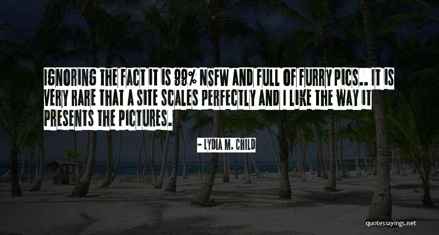 Lydia M. Child Quotes 290652 Lydia M. Child Quotes 290652