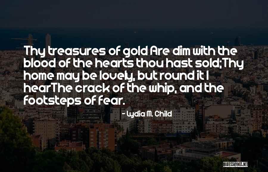 Lydia M. Child Quotes 555032 Lydia M. Child Quotes 555032