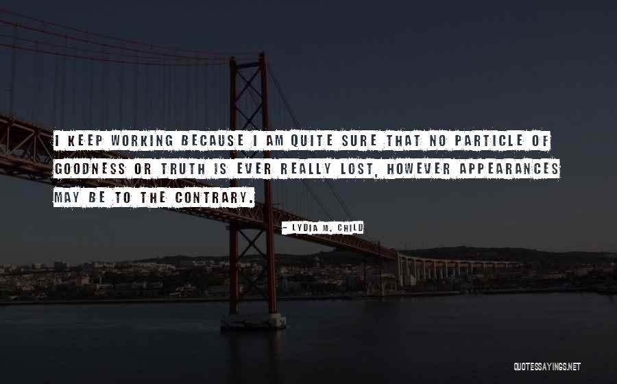 Lydia M. Child Quotes 578768 Lydia M. Child Quotes 578768