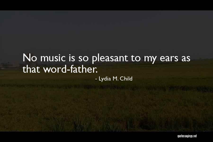 Lydia M. Child Quotes 827236