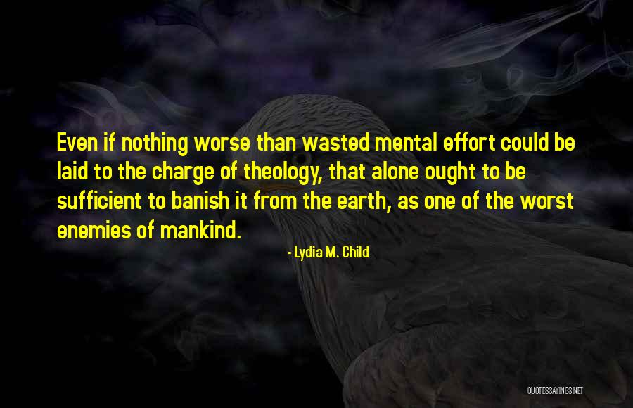 Lydia M. Child Quotes 874229 Lydia M. Child Quotes 874229