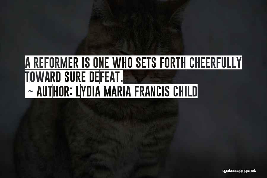 Lydia Maria Francis Child Quotes 2206331