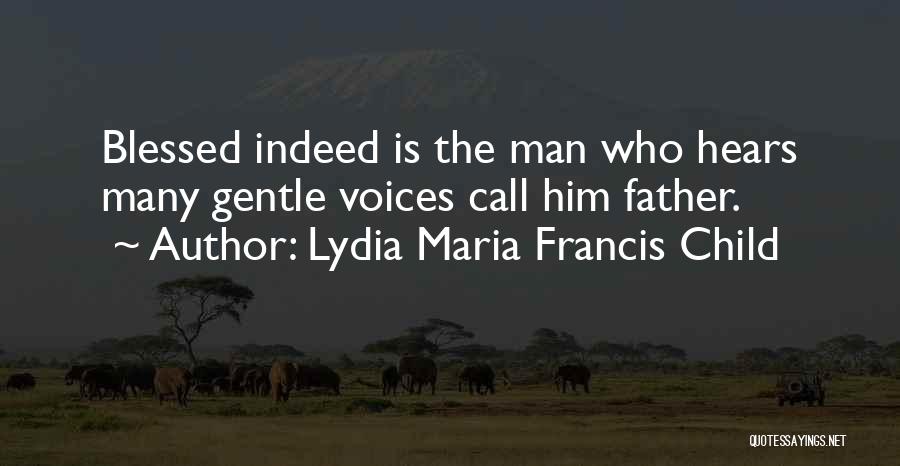 Lydia Maria Francis Child Quotes 407829