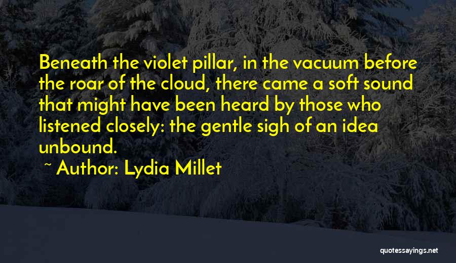 Lydia Millet Quotes 1150149