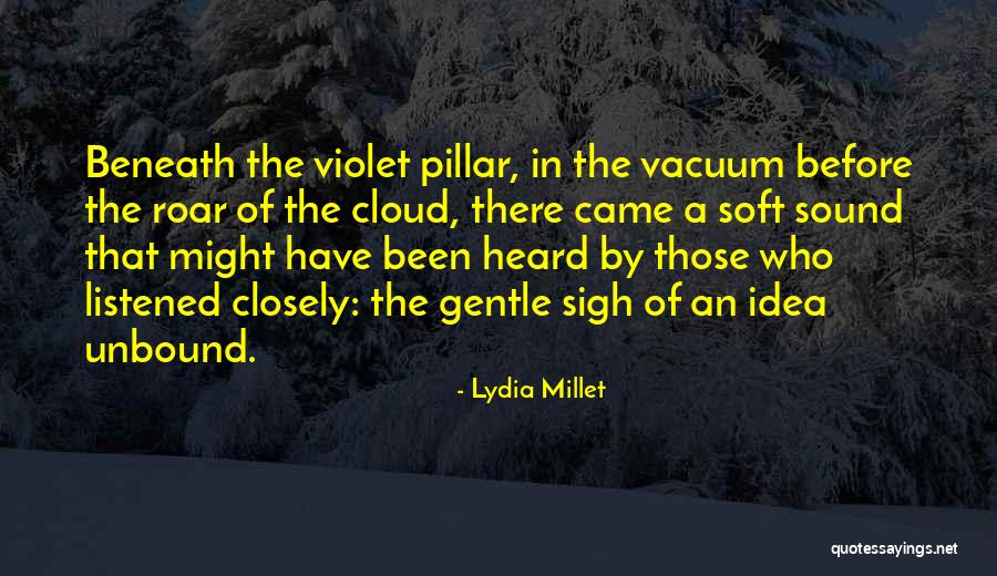 Lydia Millet Quotes 1150149