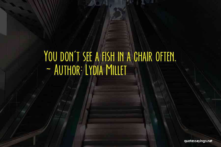 Lydia Millet Quotes 1866775