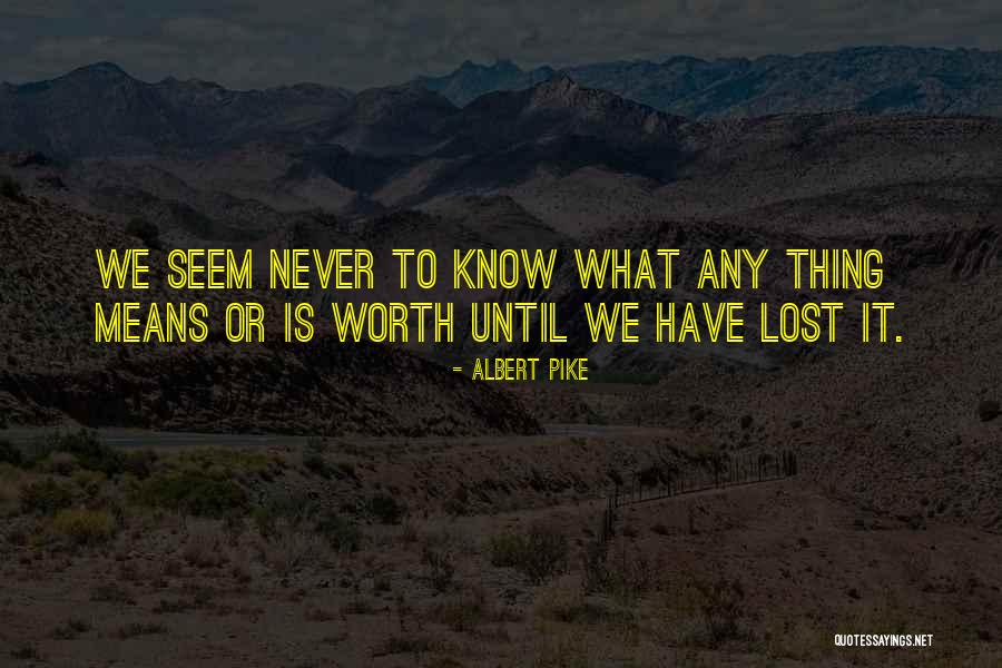 Lydiana Garcia Quotes By Albert Pike