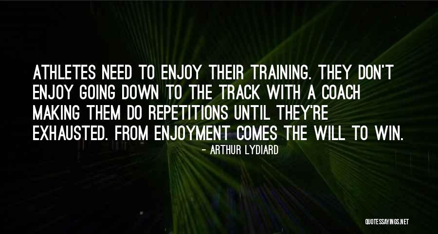 Lydiard Training Quotes By Arthur Lydiard Lydiard Training Quotes By Arthur Lydiard