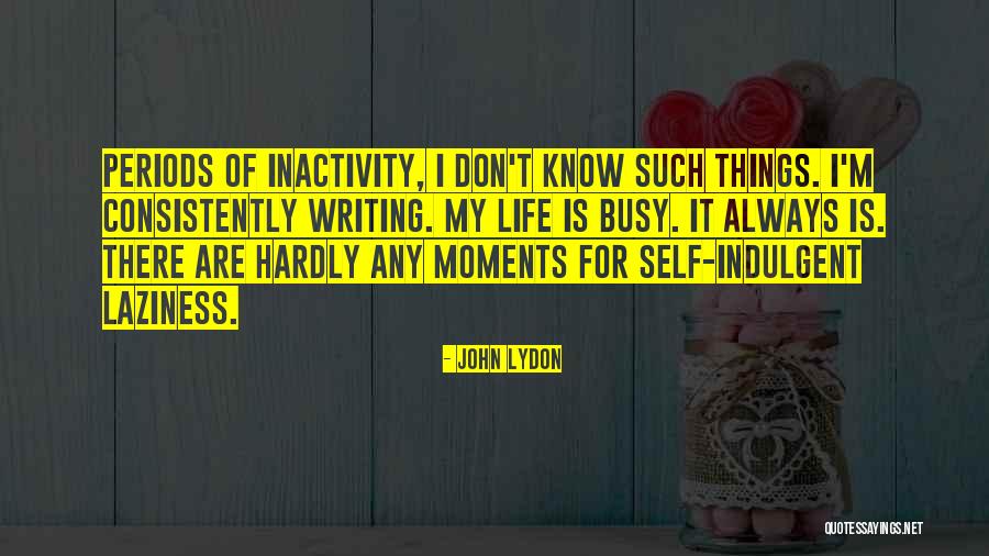 Lydon Quotes By John Lydon Lydon Quotes By John Lydon