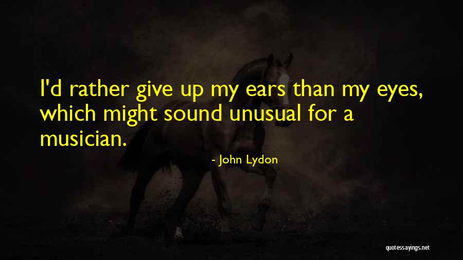 Lydon Quotes By John Lydon Lydon Quotes By John Lydon