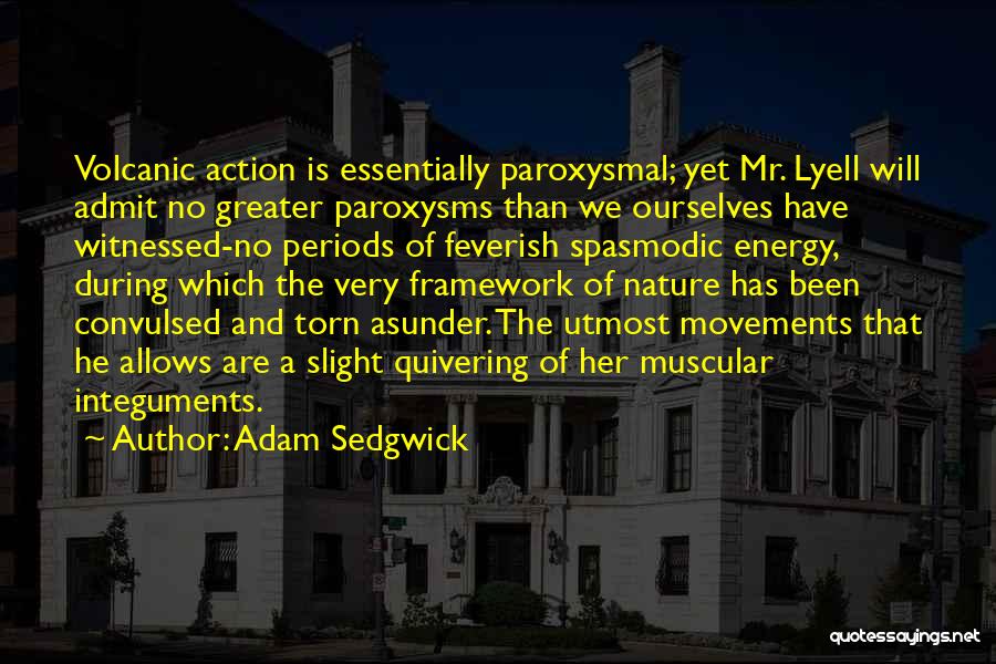 Lyell Quotes By Adam Sedgwick