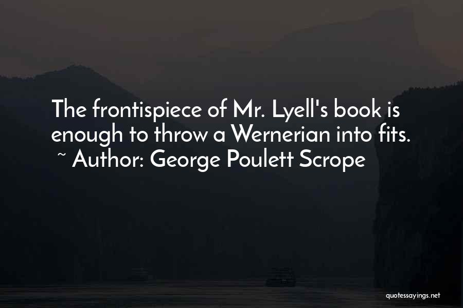 Lyell Quotes By George Poulett Scrope