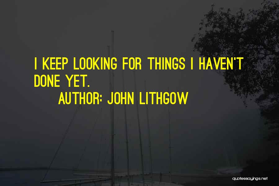 Lyell Theory Quotes By John Lithgow