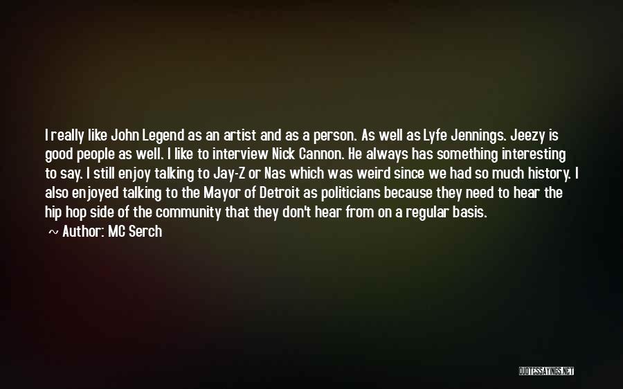 Lyfe Jennings Quotes By MC Serch