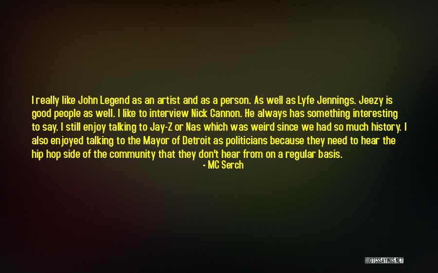 Lyfe Quotes By MC Serch Lyfe Quotes By MC Serch