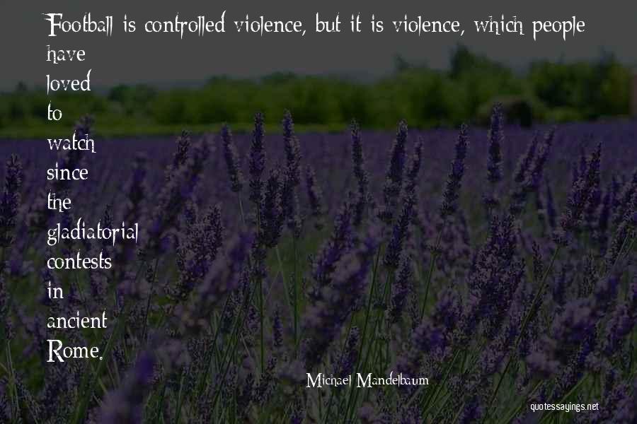 Lyfe Quotes By Michael Mandelbaum Lyfe Quotes By Michael Mandelbaum