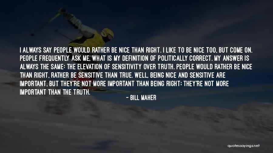 Lyght House Quotes By Bill Maher Lyght House Quotes By Bill Maher