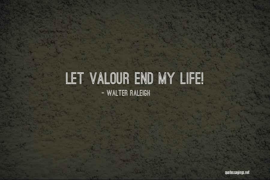 Lyght Quotes By Walter Raleigh Lyght Quotes By Walter Raleigh
