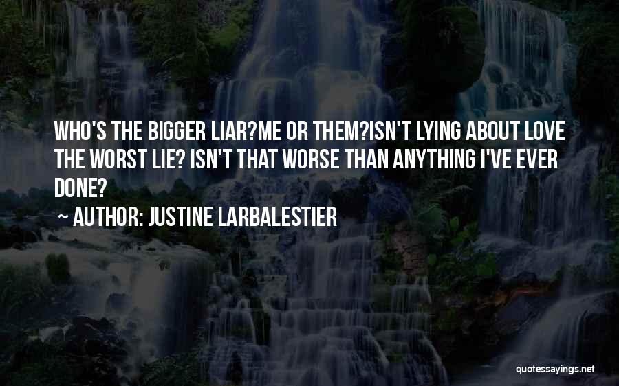 Lying About Love Quotes By Justine Larbalestier