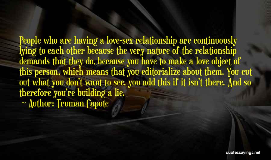 Lying About Love Quotes By Truman Capote