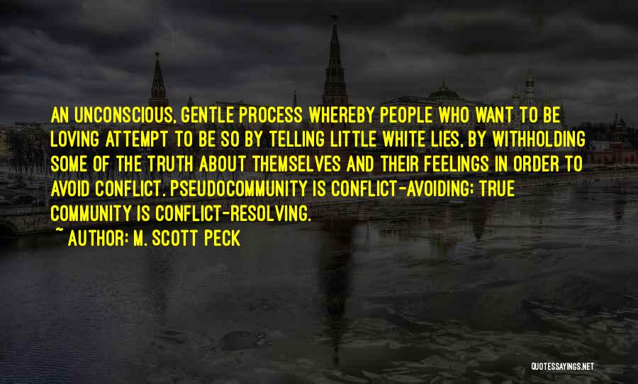 Lying About Loving Someone Quotes By M. Scott Peck