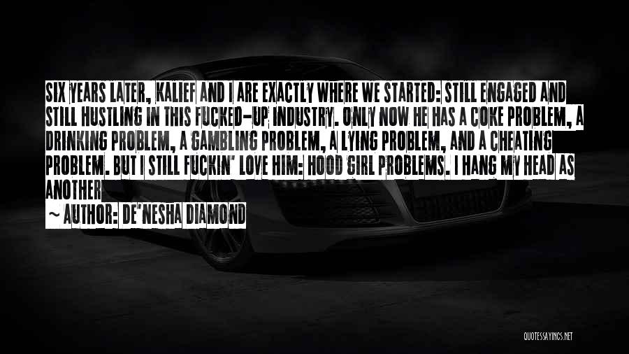 Lying And Cheating Quotes By De'nesha Diamond