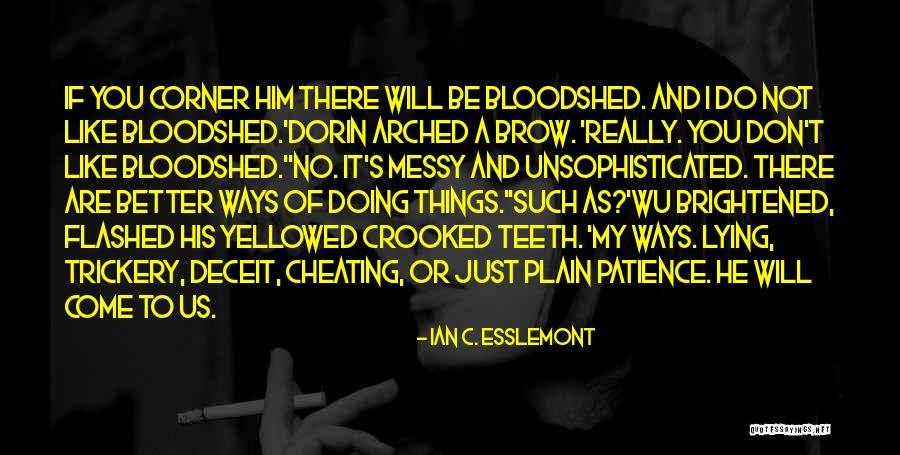 Lying And Cheating Quotes By Ian C. Esslemont