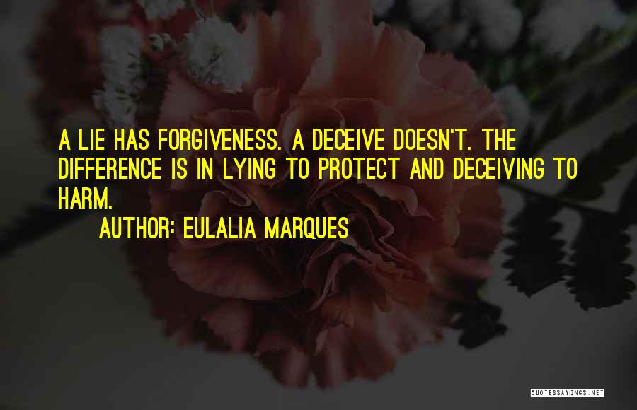 Lying And Deceiving Quotes By Eulalia Marques