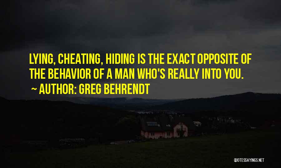 Lying And Hiding Things Quotes By Greg Behrendt