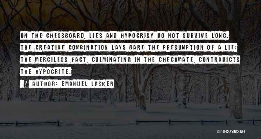 Lying And Hypocrisy Quotes By Emanuel Lasker