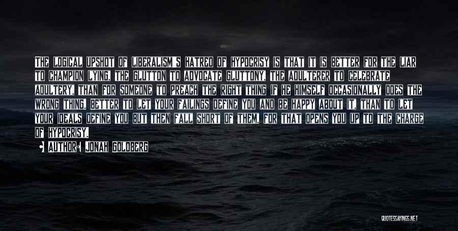Lying And Hypocrisy Quotes By Jonah Goldberg