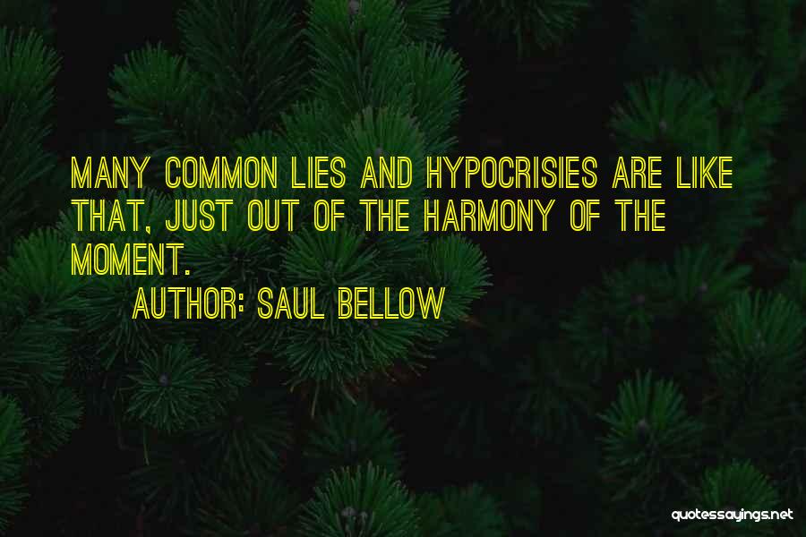 Lying And Hypocrisy Quotes By Saul Bellow