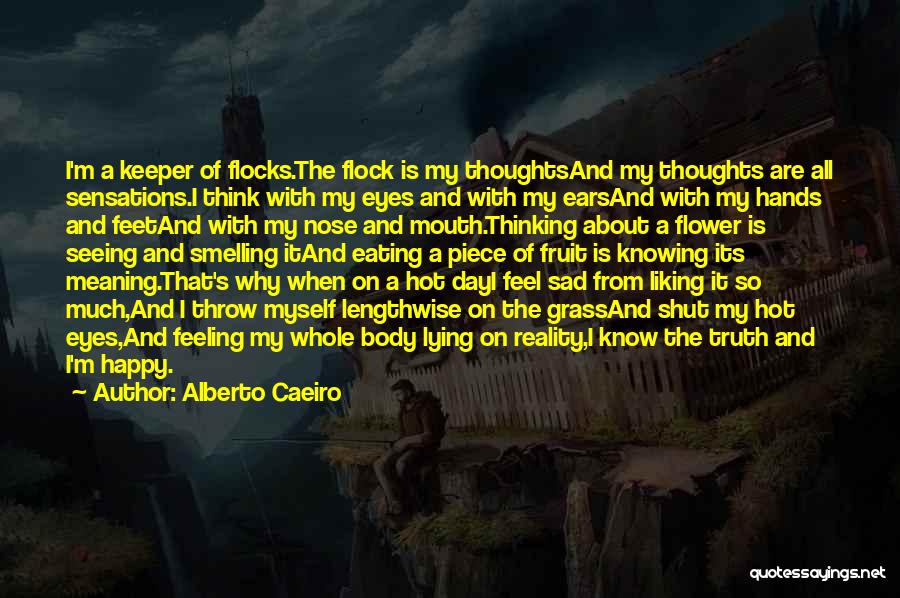 Lying And Knowing The Truth Quotes By Alberto Caeiro