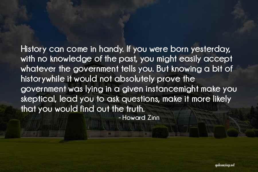 Lying And Knowing The Truth Quotes By Howard Zinn Lying And Knowing The Truth Quotes By Howard Zinn