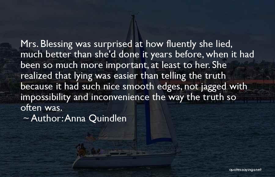 Lying And Not Telling The Truth Quotes By Anna Quindlen