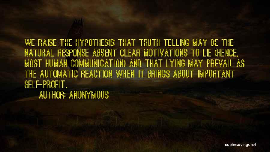 Lying And Not Telling The Truth Quotes By Anonymous