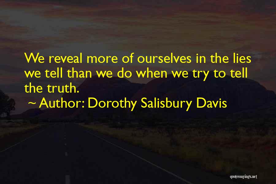 Lying And Not Telling The Truth Quotes By Dorothy Salisbury Davis