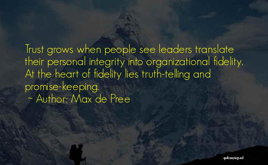 Lying And Not Telling The Truth Quotes By Max De Pree